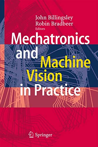Mechatronics and Machine Vision in Practice - John Billingsley