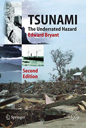 Tsunami: The Underrated Hazard (Geophysical Sciences) (9783642093616) by Bryant, Edward