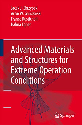 Advanced Materials and Structures for Extreme Operating Conditions - Jacek J. Skrzypek