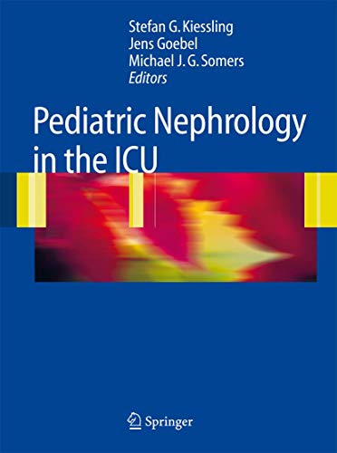 Pediatric Nephrology in the ICU - Stefan G. Kiessling