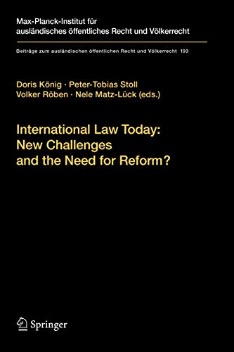 Beispielbild fr International Law Today: New Challenges and the Need for Reform?: 193 (Beitr?ge zum ausl?ndischen ?ffentlichen Recht und V?lkerrecht) zum Verkauf von Reuseabook