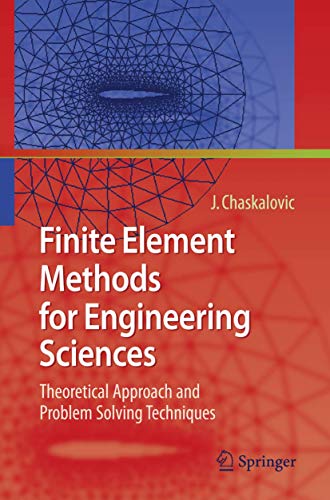 Beispielbild fr Finite Element Methods for Engineering Sciences: Theoretical Approach and Problem Solving Techniques zum Verkauf von Lucky's Textbooks