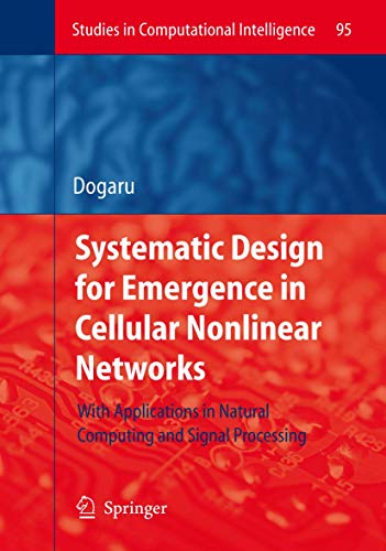9783642095498: Systematic Design for Emergence in Cellular Nonlinear Networks: With Applications in Natural Computing and Signal Processing-
