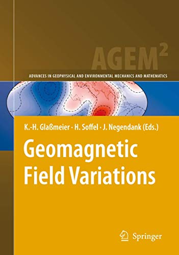 Stock image for Geomagnetic Field Variations (Advances in Geophysical and Environmental Mechanics and Mathematics) for sale by GF Books, Inc.