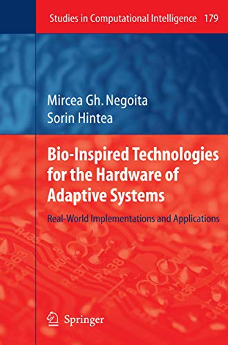 9783642095719: Bio-Inspired Technologies for the Hardware of Adaptive Systems: Real-World Implementations and Applications: 179 (Studies in Computational Intelligence)