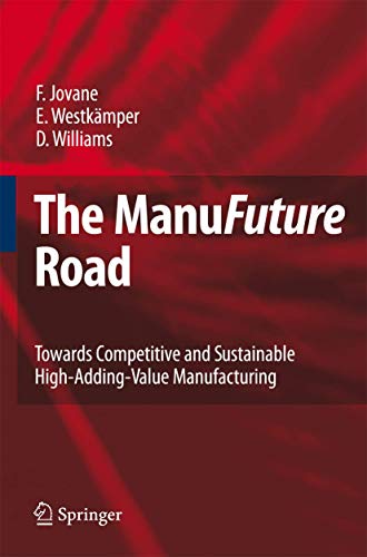 Stock image for The ManuFuture Road: Towards Competitive and Sustainable High-Adding-Value Manufacturing for sale by Lucky's Textbooks