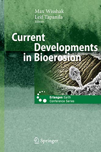 9783642096334: Current Developments in Bioerosion (Erlangen Earth Conference Series)