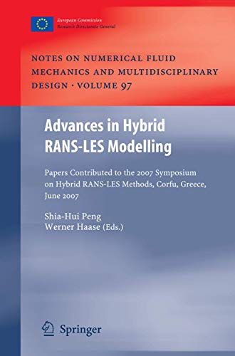 9783642096594: Advances in Hybrid RANS-LES Modelling: Papers contributed to the 2007 Symposium of Hybrid RANS-LES Methods, Corfu, Greece, 17-18 June 2007: 97 (Notes ... Mechanics and Multidisciplinary Design, 97)