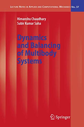 Stock image for Dynamics and Balancing of Multibody Systems (Lecture Notes in Applied and Computational Mechanics, 37) for sale by Lucky's Textbooks