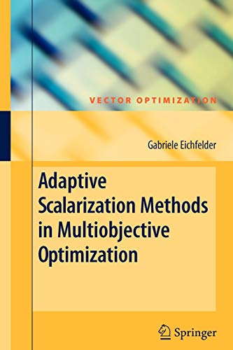 Imagen de archivo de Adaptive Scalarization Methods in Multiobjective Optimization (Vector Optimization) a la venta por Lucky's Textbooks