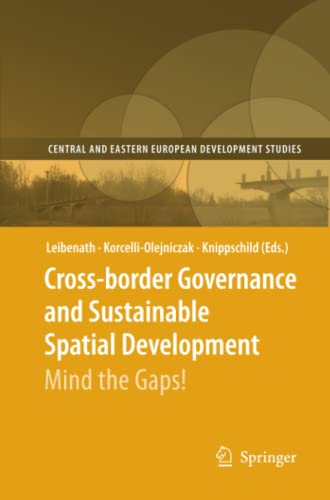 9783642098147: Cross-border Governance and Sustainable Spatial Development: Mind the Gaps!