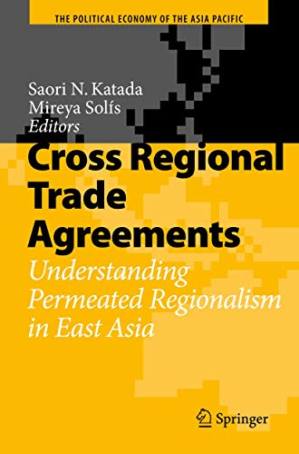 9783642098192: Cross Regional Trade Agreements: Understanding Permeated Regionalism in East Asia