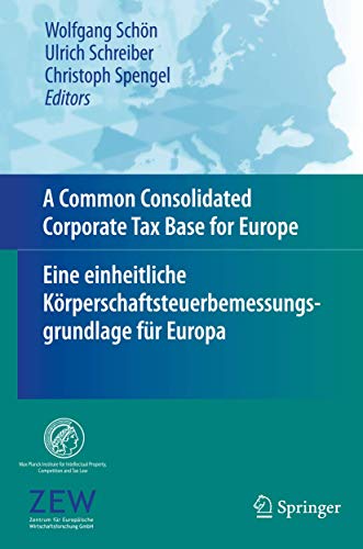 9783642098420: A Common Consolidated Corporate Tax Base for Europe – Eine einheitliche Krperschaftsteuerbemessungsgrundlage fr Europa