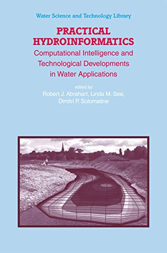 Immagine dell'editore per Practical Hydroinformatics: Computational Intelligence and Technological Developments in Water Applications (Water Science and Technology Library, 68) venduto da Mispah books