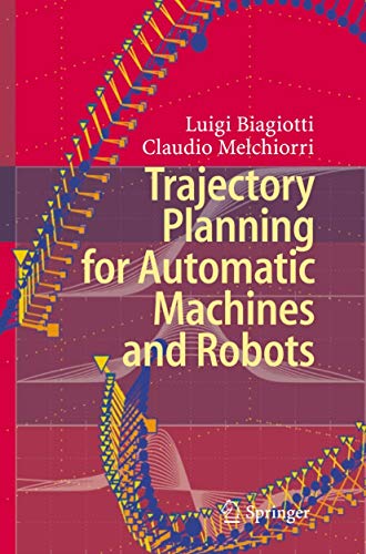Beispielbild fr Trajectory Planning for Automatic Machines and Robots zum Verkauf von GF Books, Inc.
