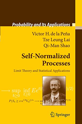 9783642099267: Self-Normalized Processes: Limit Theory and Statistical Applications (Probability and Its Applications)