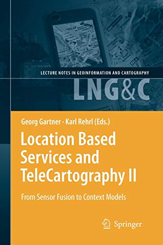 9783642099502: Location Based Services and TeleCartography II: From Sensor Fusion to Context Models