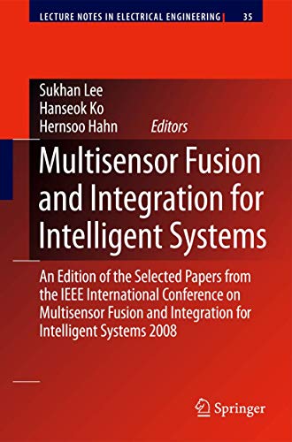9783642100574: Multisensor Fusion and Integration for Intelligent Systems: An Edition of the Selected Papers from the IEEE International Conference on Multisensor Fusion and Integration for Intelligent Systems 2008