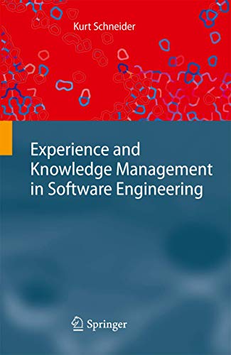 Experience and Knowledge Management in Software Engineering (9783642101076) by Schneider, Kurt