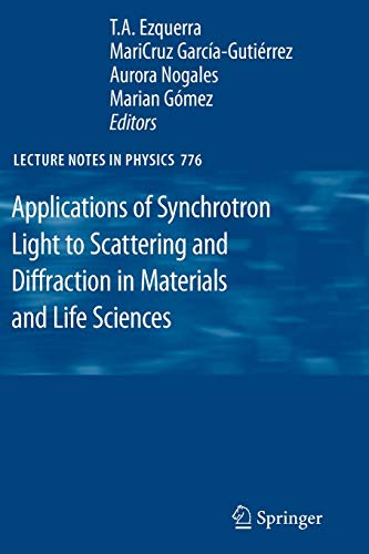 Imagen de archivo de Applications of Synchrotron Light to Scattering and Diffraction in Materials and Life Sciences (Lecture Notes in Physics, 776) a la venta por Lucky's Textbooks