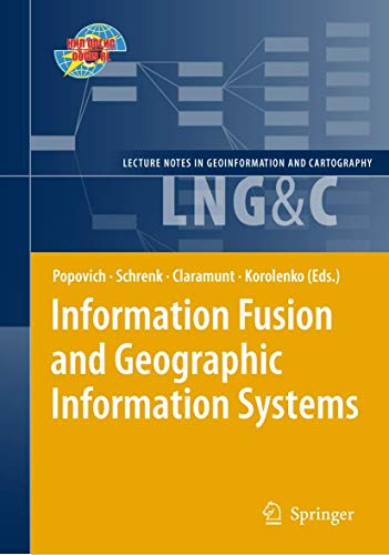 Information Fusion and Geographic Information Systems : Proceedings of the Fourth International Workshop, 17-20 May 2009 - Vasily V. Popovich