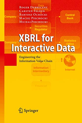 9783642101809: XBRL for Interactive Data: Engineering the Information Value Chain