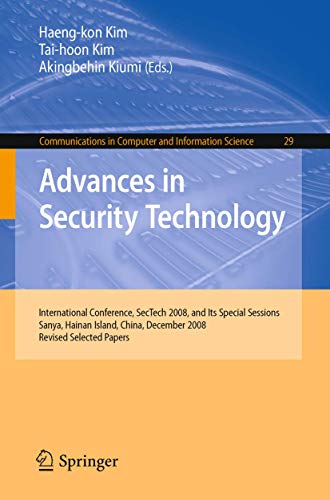 9783642102394: Advances in Security Technology: International Conference, SecTech 2008, and Its Special Sessions, Sanya, Hainan Island, China, December 13-15, 2008 . ... 13-15, 2008. Revised Selected Papers: 29
