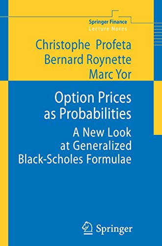 9783642103940: Option Prices as Probabilities: A New Look at Generalized Black-Scholes Formulae (Springer Finance)