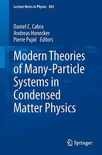 9783642104480: Modern Theories of Many-Particle Systems in Condensed Matter Physics: 843 (Lecture Notes in Physics, 843)