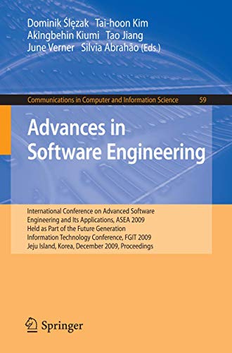 9783642106187: Advances in Software Engineering: International Conference on Advanced Software Engineering and Its Applications, ASEA 2009 Held as Part of the Future ... Korea, December 10-12, 2009. Proceedings