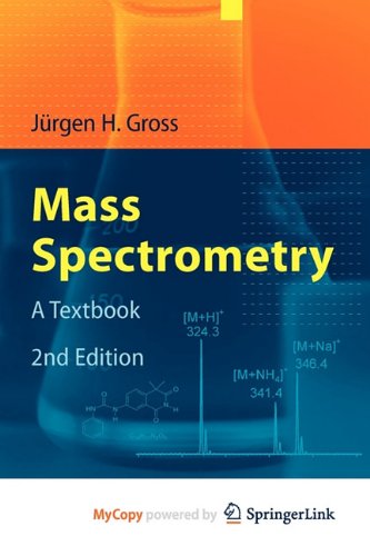 9783642107139: Mass Spectrometry: A Textbook