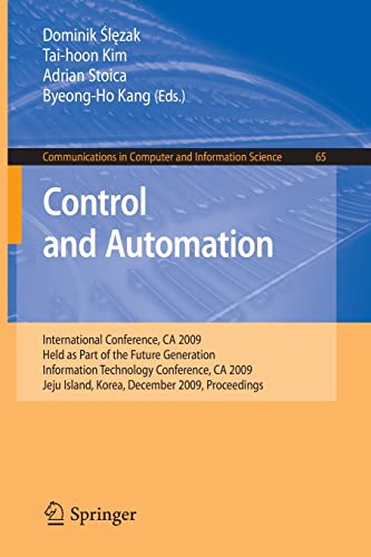 9783642107429: Control and Automation: International Conference, CA 2009, Held as Part of the Future Generation Information Technology Conference, CA 2009, Jeju ... in Computer and Information Science)