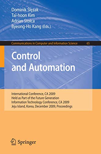 9783642107429: Control and Automation: International Conference, CA 2009, Held as Part of the Future Generation Information Technology Conference, CA 2009, Jeju ... in Computer and Information Science, 65)