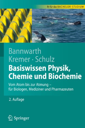 Basiswissen Physik, Chemie und Biochemie: Vom Atom bis zur Atmung - fÃ¼r Biologen, Mediziner und Pharmazeuten (Springer-Lehrbuch) (German Edition) (9783642107665) by Horst Bannwarth Andreas Schulz,Bruno P. Kremer