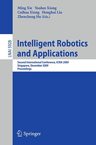 Imagen de archivo de Intelligent Robotics And Applications: Second International Conference, Icira 2009 (Lecture Notes In Computer Science Vol. 5928) a la venta por Basi6 International