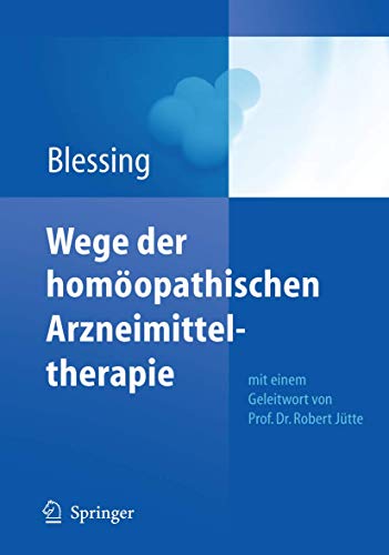 9783642111662: Wege Der Homoopathischen Arzneimitteltherapie
