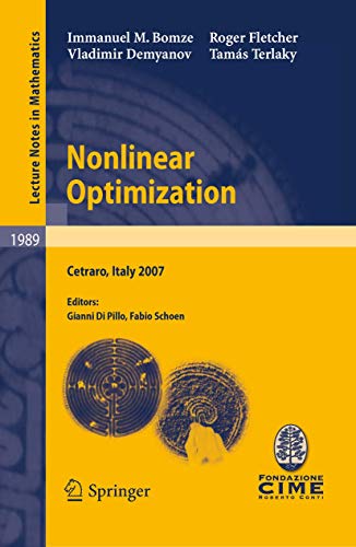 9783642113383: Nonlinear Optimization: Lectures given at the C.I.M.E. Summer School held in Cetraro, Italy, July 1-7, 2007: 1989