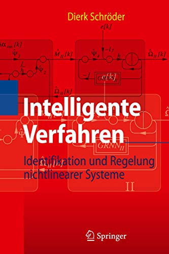 Intelligente Verfahren: Identifikation und Regelung nichtlinearer Systeme (German Edition) (9783642113970) by Dierk Schrader,Dierk Schroder
