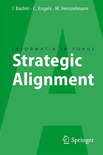 Stock image for Strategic Alignment: Zur Ausrichtung von Business, IT und Business Intelligence (Informatik im Fokus) (German Edition) for sale by medimops