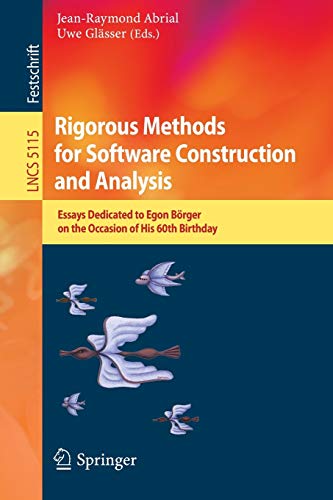 9783642114465: Rigorous Methods for Software Construction and Analysis: Essays Dedicated to Egon Brger on the Occasion of His 60th Birthday (Lecture Notes in Computer Science)