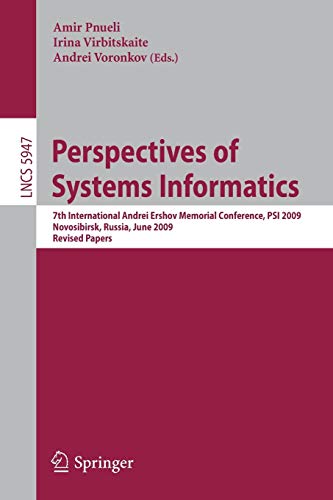 9783642114854: Perspectives of Systems Informatics: 7th International Andrei Ershov Memorial Conference, PSI 2009, Novosibirsk, Russia, June 15-19, 2009, Revised Papers: 5947 (Lecture Notes in Computer Science)