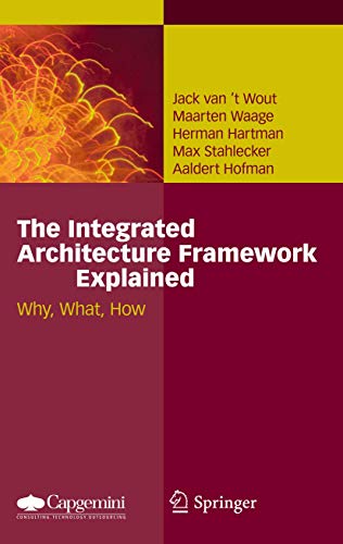 Beispielbild fr The Integrated Architecture Framework Explained: Why, What, How zum Verkauf von WorldofBooks