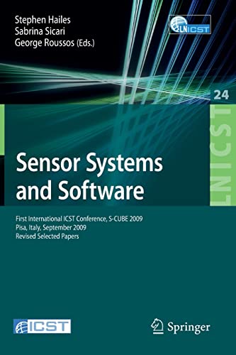 Stock image for Sensor Systems and Software : First International ICST Conference, S-CUBE 2009, Pisa, Italy, September 7-9, 2009, Revised Selected Papers for sale by Blackwell's