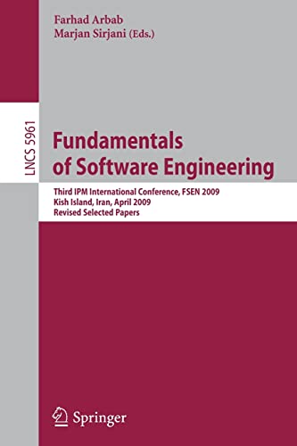9783642116223: Fundamentals of Software Engineering: Third IPM International Conference, FSEN 2009, Kish Island, Iran, April 15-17, 2009, Revised Selected Papers: 5961