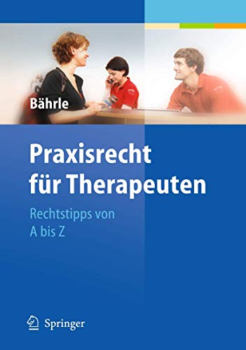 Imagen de archivo de Praxisrecht fr Therapeuten: Rechtstipps von A bis Z a la venta por medimops