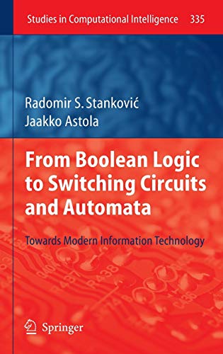 Stock image for From Boolean Logic to Switching Circuits and Automata : Towards Modern Information Technology for sale by Buchpark