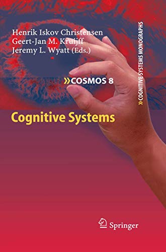 9783642116933: Cognitive Systems: 8 (Cognitive Systems Monographs, 8)