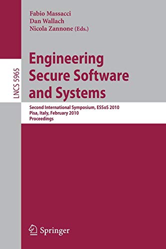 Beispielbild fr Engineering Secure Software and Systems : Second International Symposium, ESSoS 2010, Pisa, Italy, February 3-4, 2010, Proceedings zum Verkauf von Buchpark
