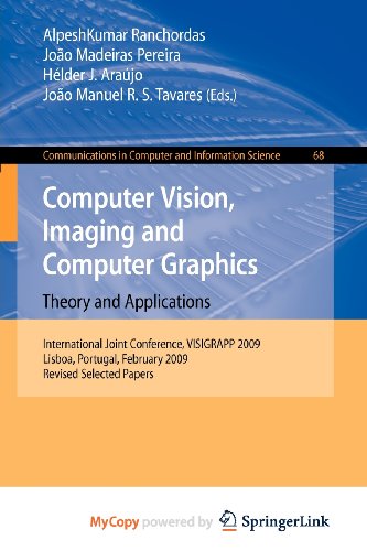 9783642118951: Computer Vision, Imaging and Computer Graphics: Theory and Applications : International Joint Conference, VISIGRAPP 2009, Lisboa, Portugal, February 5-8, 2009. Revised Selected Papers