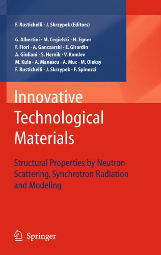 9783642120589: Innovative Technological Materials: Structural Properties by Neutron Scattering, Synchrotron Radiation and Modeling